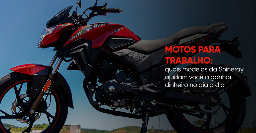 Motos para trabalho: quais modelos da Shineray ajudam você a ganhar dinheiro no dia a dia